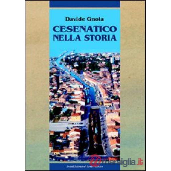 Cesenatico nella storia. Dalle origini al XX secolo