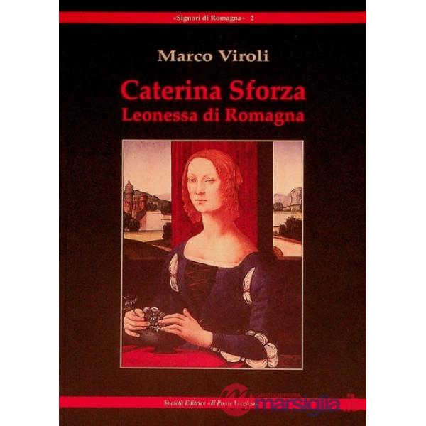 Caterina Sforza Leonessa di Romagna