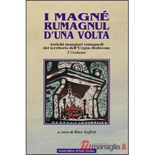 Magné rumagnùl d'una volta (I)