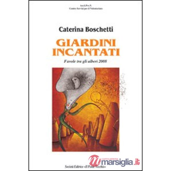 Giardini incantati 2008. Ediz. illustrata