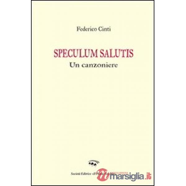 Speculum salutis. Un canzoniere