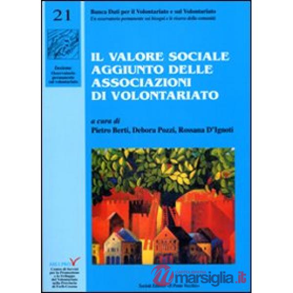 Valore sociale aggiunto delle associazioni di volontariato (Il)