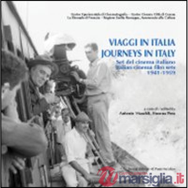 Viaggi in Italia. Set del cinema italiano 1941-1959