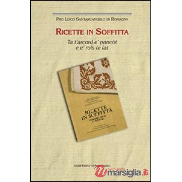 Ricette in soffitta. Ta t'arcord e' pancòt e e' rois te lat