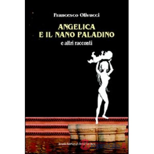 Angelica e il nano paladino e altri raconti