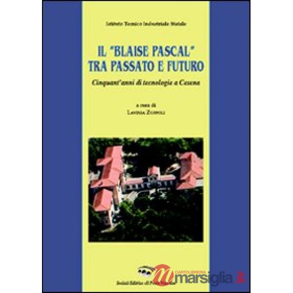 «Blaise Pascal» tra passato e futuro (Il)