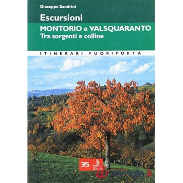 Escursioni. Montorio e Valsquaranto. Tra sorgenti e colline