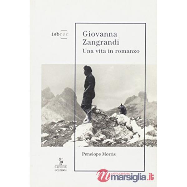 Giovanna Zangrandi. Una vita in romanzo