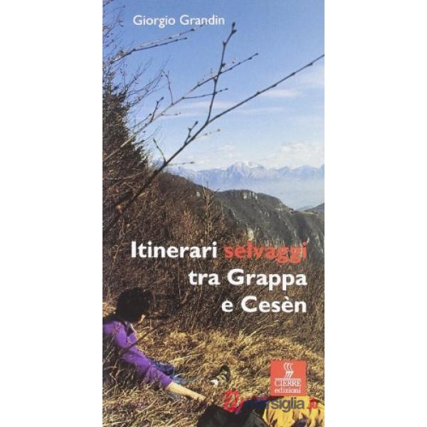 Itinerari selvaggi tra Grappa e Cesèn