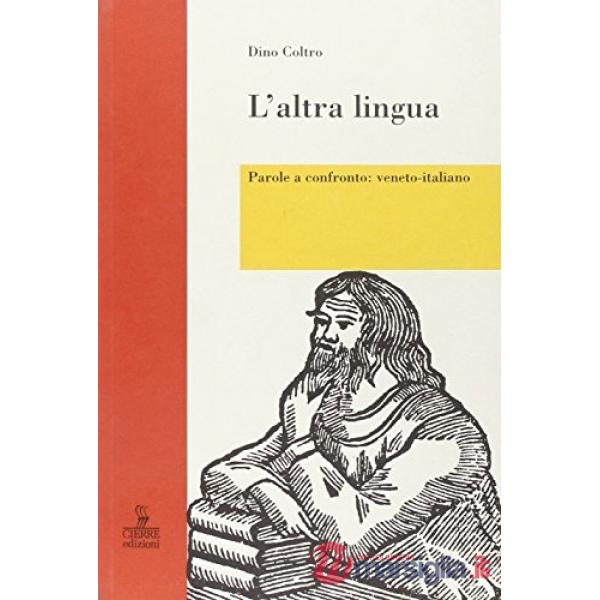 Altra lingua. Parole a confronto: veneto-italiano (L')