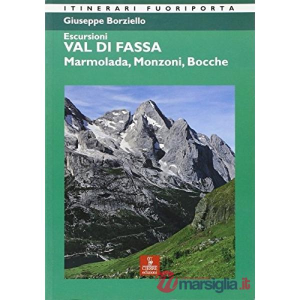 Escursioni. Val di Fassa. Marmolada, Monzoni, Bocche