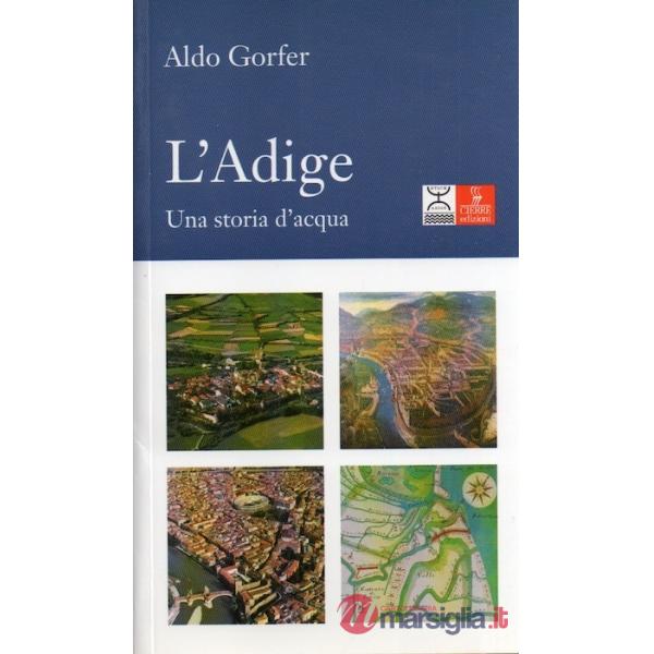 Adige. Una storia d'acqua (L')