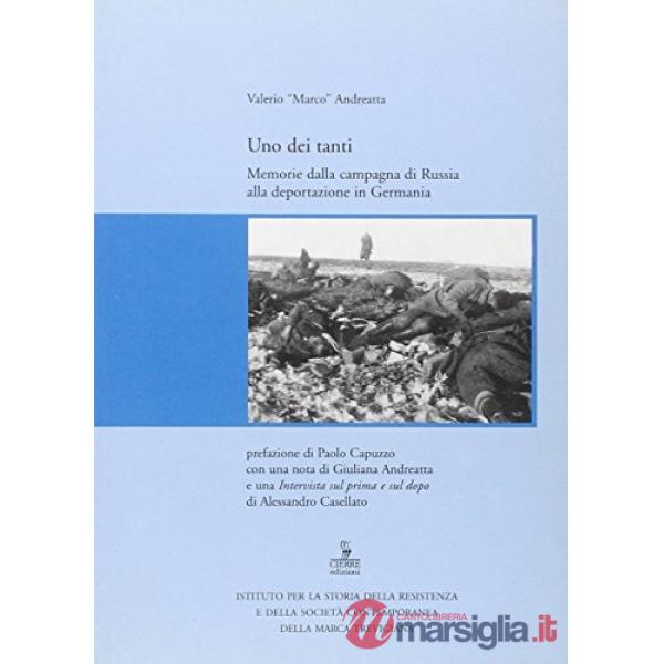 Uno dei tanti. Memorie dalla campagna di Russia alla deportazione in Germania