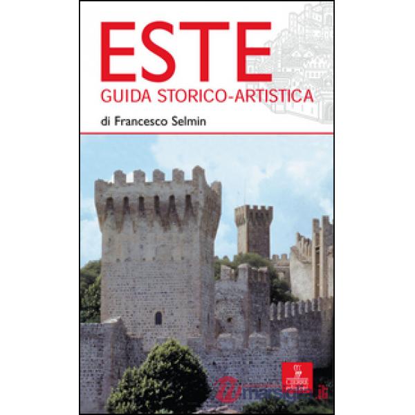 Este. Guida storico-artistica