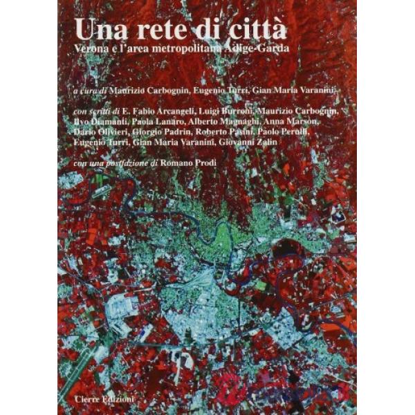 Rete di città. Verona e l'area metropolitana Adige-Garda (Una)