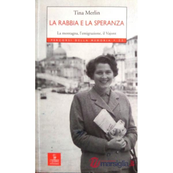 Rabbia e la speranza (La)