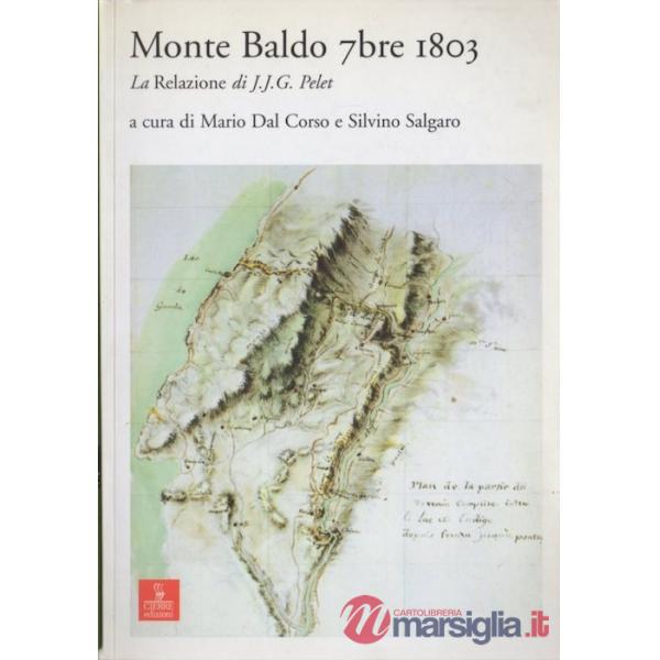 Monte Baldo settembre 1803. La relazione di J. J. G. Pelet