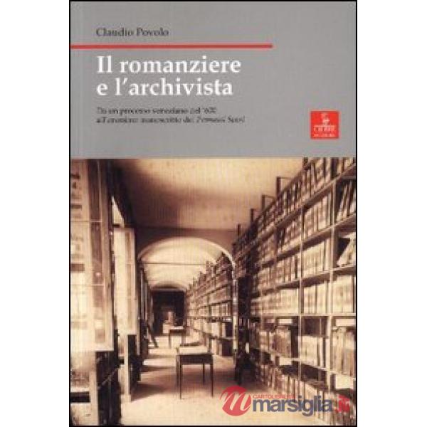 Romanziere e l'archivista. Da un processo veneziano del Seicento all'anonimo man