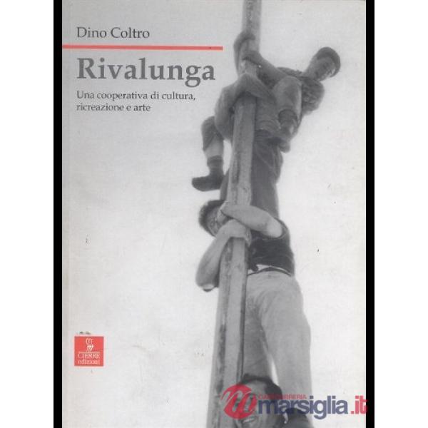 Rivalunga. Una cooperativa di cultura, ricreazione e arte