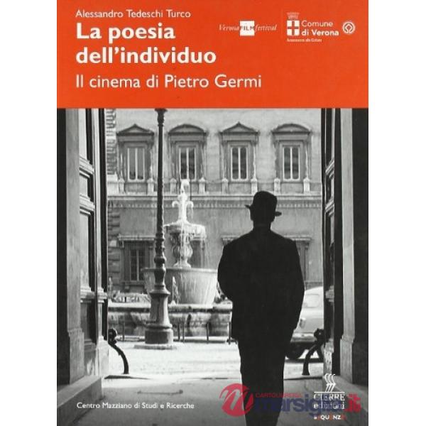 Poesia dell'individuo. Il cinema di Pietro Germi (La)