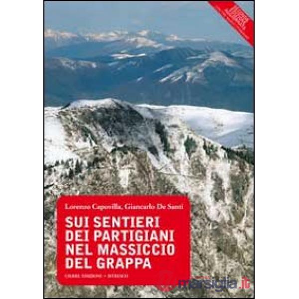 Sui sentieri dei partigiani nel massiccio del Grappa