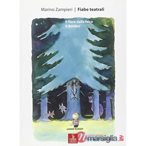 Fiabe teatrali: Il fiore della felce-Il bombo