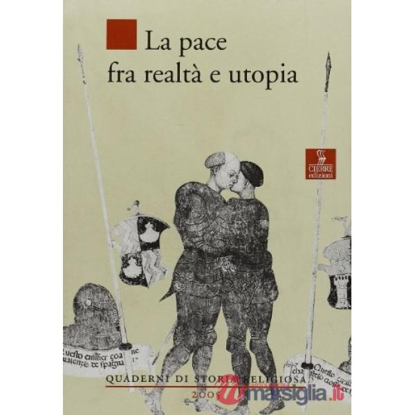 Pace tra realtà e utopia (La)