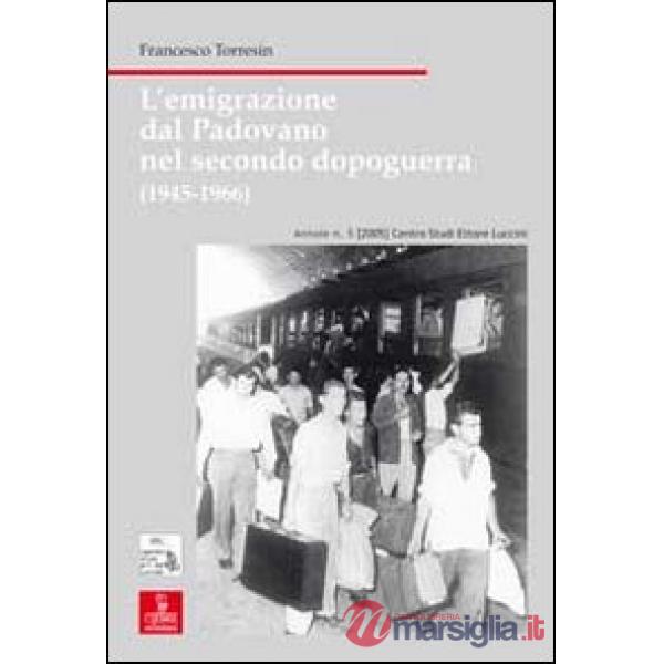 Emigrazione dal padovano nel secondo dopoguerra (1945-1966) (L')