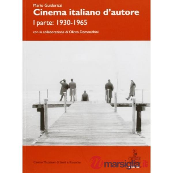 Cinema italiano d'autore. Vol. 1: 1930-1965.