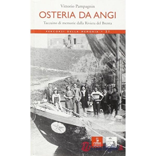 Osteria da Angi. Taccuino di memorie dalla riviera del Brenta