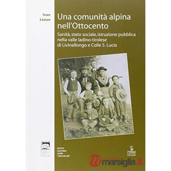 Comunità alpina nell'Ottocento. Sanità, stato sociale, istituzione pubblica nell