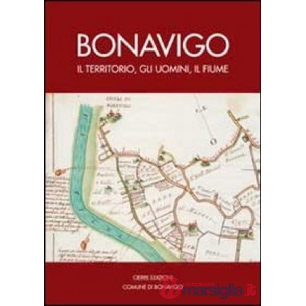 Bonavigo. Il territorio, gli uomini, il fiume