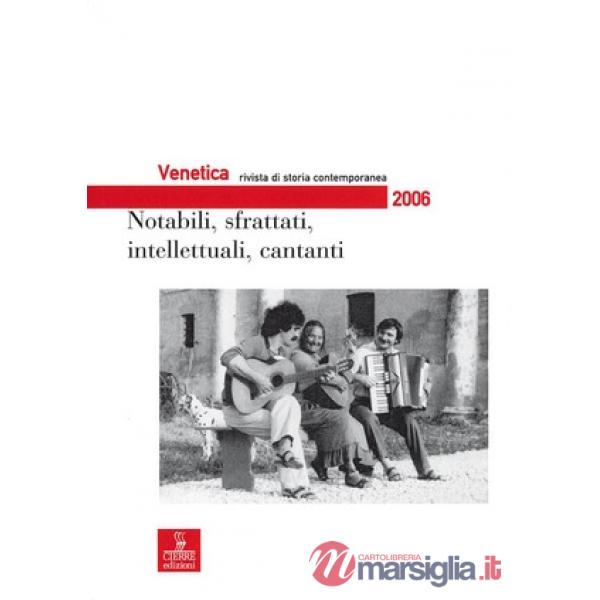 Venetica. Annuario di storia delle Venezie in età contemporanea (2006). Vol. 2: