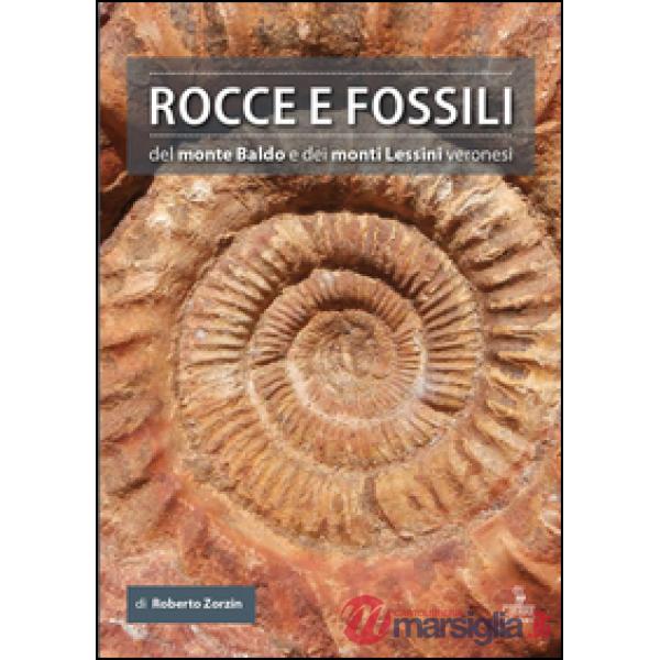 Rocce e fossili del monte Baldo e dei monti Lessini veronesi