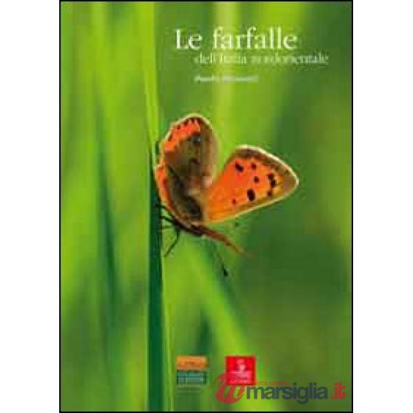 Farfalle dell'Italia nordorientale. Guida al riconoscimento (Le)