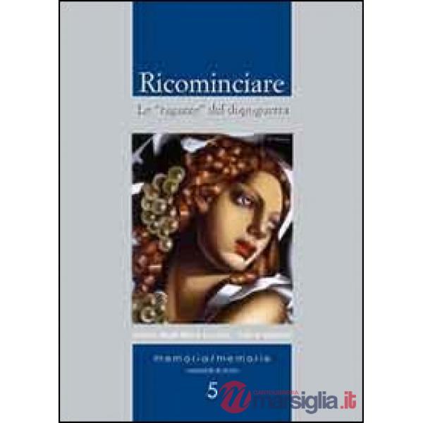 Ricominciare. Le ragazze del dopoguerra