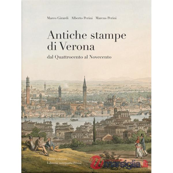 Antiche stampe di Verona dal Quattrocento al Novecento