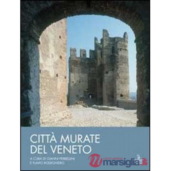 Città murate del Veneto. Scacchieri fortificati medievali: un sistema regione