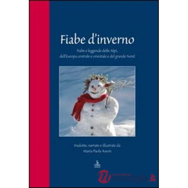 Fiabe d'inverno. Fiabe e leggende delle Alpi, dell'Europa centrale e orientale e