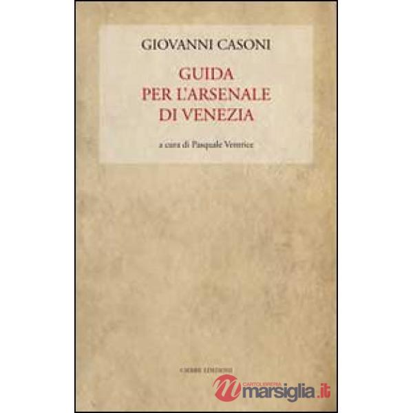 Guida per l'Arsenale di Venezia