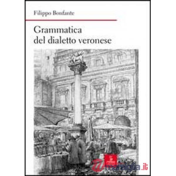 Grammatica del dialetto veronese