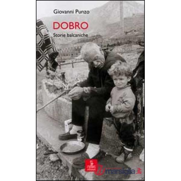 Dobro. Storie balcaniche