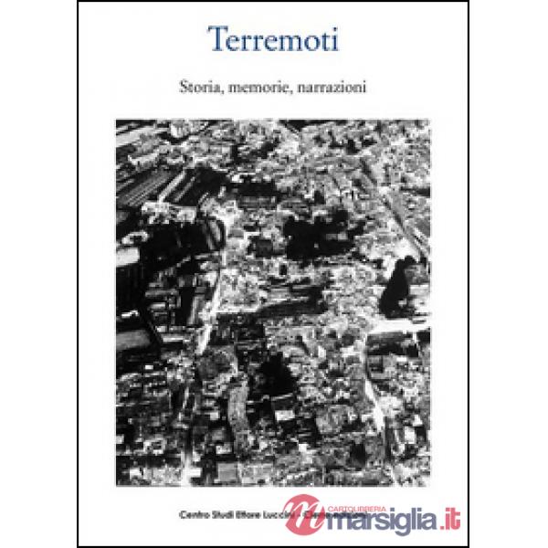 Terremoti. Storia, memorie, narrazioni