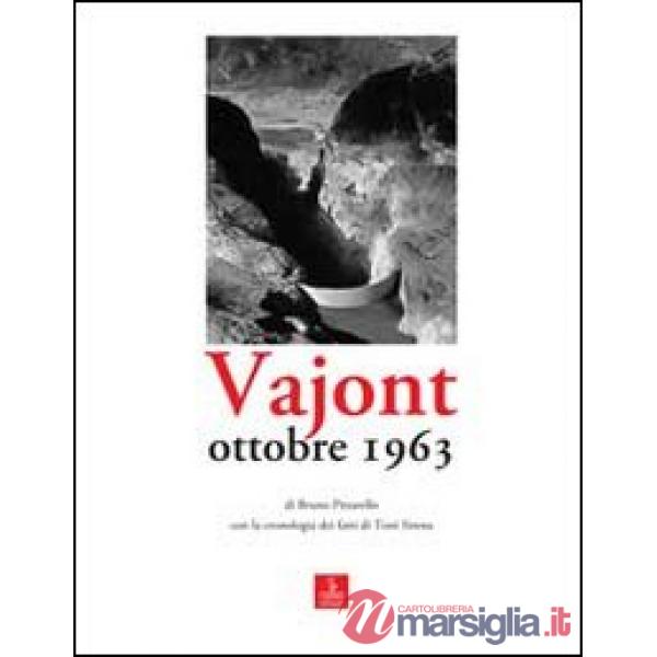 Vajont. Ottobre 1963. Ediz. illustrata