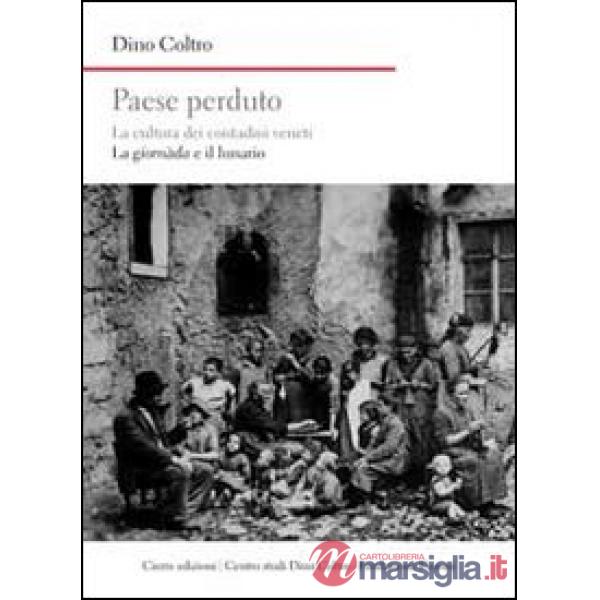 Paese perduto. La cultura dei contadini veneti. La giornàda e il lunario