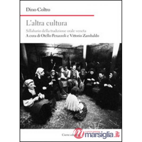 Altra cultura. Sillabario della tradizione orale veneta (L')