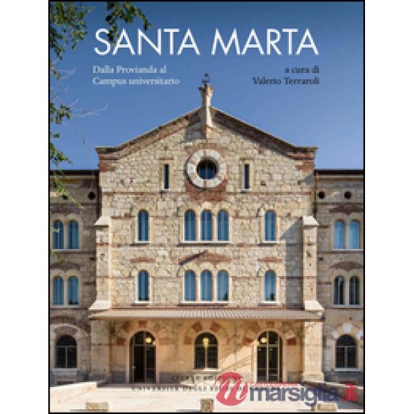 Santa Marta. Dalla Provianda al Campus universitario