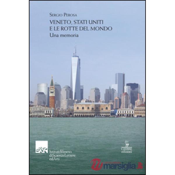 Veneto, Stati Uniti e le rotte del mondo. Una memoria