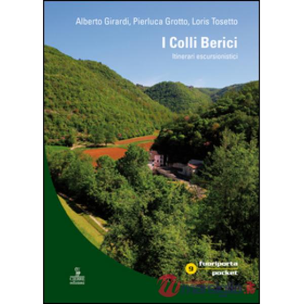 Colli Berici. Itinerari escursionistici. Con carta escursionistica 1:30.000 (I)