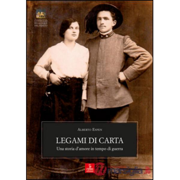 Legami di carta. Una storia d'amore in tempo di guerra